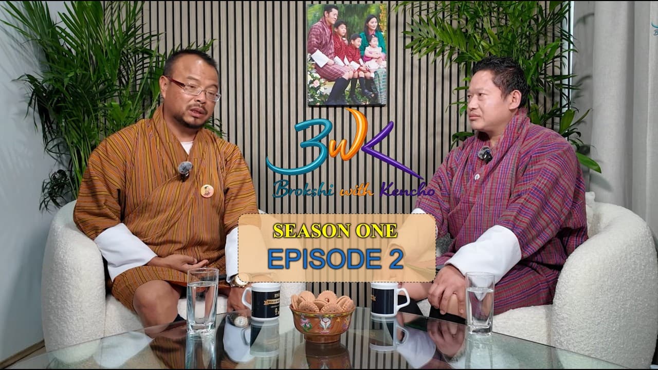 BWK-01 Episode-02 Dr. Pema Wangdi, Canberra.